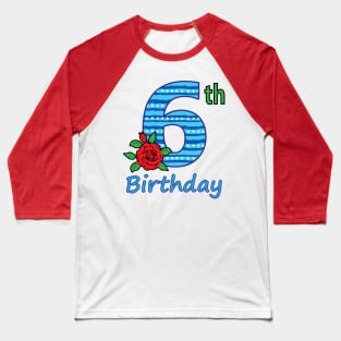 6th Floral - 6th Birthday - Flower - Floral - Birthday Party gift Baseball T-Shirt